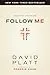 Cover of Follow Me: A Call to Die. A Call to Live.