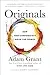 Cover of Originals: How Non-Conformists Move the World