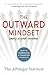 Cover of The Outward Mindset: Seeing Beyond Ourselves