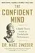 Cover of The Confident Mind: A Battle-Tested Guide to Unshakable Performance