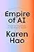 Cover of Empire of AI: Dreams and Nightmares in Sam Altman's OpenAI
