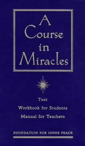 Cover of A Course in Miracles: Combined Volume - Volume I : Text, Volume II: Workbook for Students, Volume III: Manual for Teachers