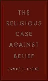 Cover of The Religious Case Against Belief