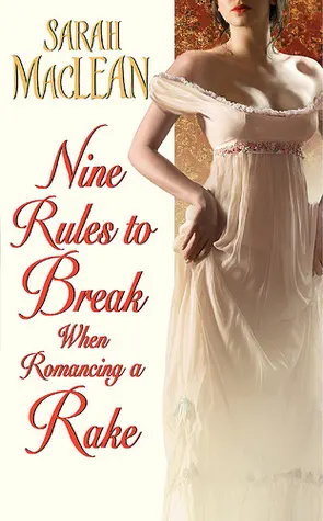 Cover of Nine Rules to Break When Romancing a Rake
