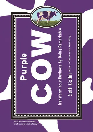 Cover of Purple Cow: Transform Your Business by Being Remarkable