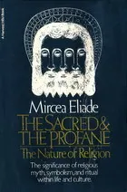 Cover of The Sacred and the Profane: The Nature of Religion