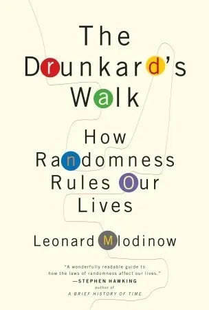 Cover of The Drunkard's Walk: How Randomness Rules Our Lives
