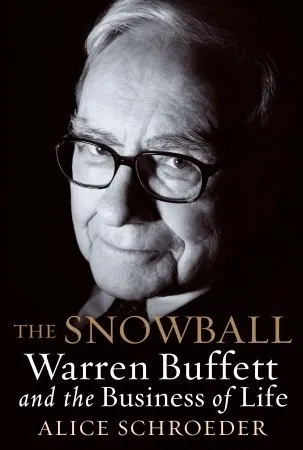 Cover of The Snowball: Warren Buffett and the Business of Life