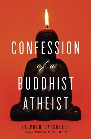 Cover of Confession of a Buddhist Atheist