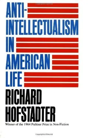 Cover of Anti-Intellectualism in American Life