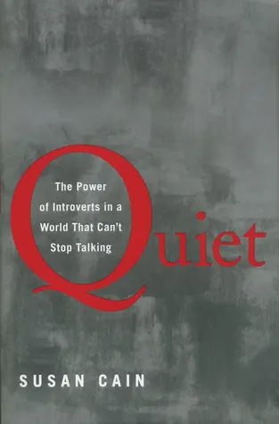 Cover of Quiet: The Power of Introverts in a World That Can't Stop Talking