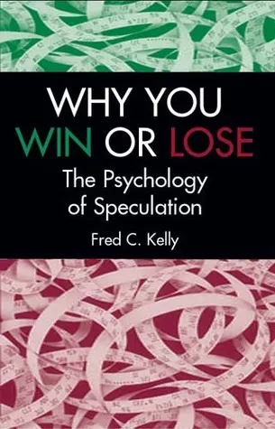 Cover of Why You Win or Lose: The Psychology of Speculation