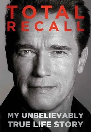 Cover of Total Recall: My Unbelievably True Life Story