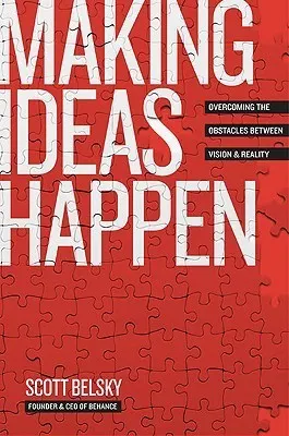 Cover of Making Ideas Happen: Overcoming the Obstacles Between Vision and Reality