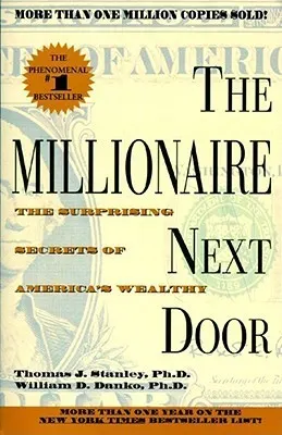 Cover of The Millionaire Next Door: The Surprising Secrets of America's Wealthy