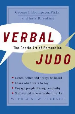 Cover of Verbal Judo: The Gentle Art of Persuasion