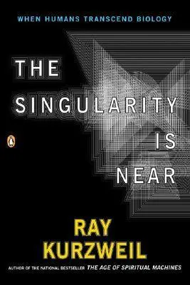 Cover of The Singularity is Near: When Humans Transcend Biology