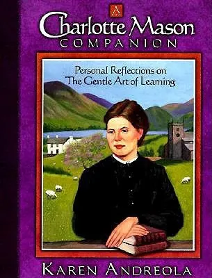 Cover of A Charlotte Mason Companion: Personal Reflections on the Gentle Art of Learning