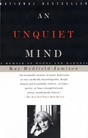 Cover of An Unquiet Mind: A Memoir of Moods and Madness
