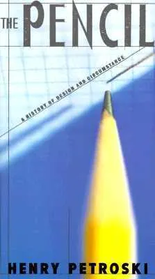 Cover of The Pencil: A History of Design and Circumstance