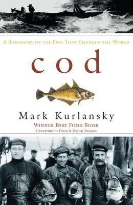 Cover of Cod: A Biography of the Fish that Changed the World