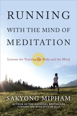 Cover of Running with the Mind of Meditation: Lessons for Training Body and Mind