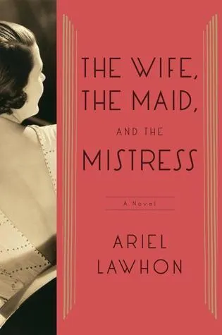 Cover of The Wife, the Maid, and the Mistress
