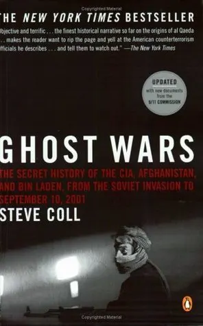Cover of Ghost Wars: The Secret History of the CIA, Afghanistan, and Bin Laden from the Soviet Invasion to September 10, 2001
