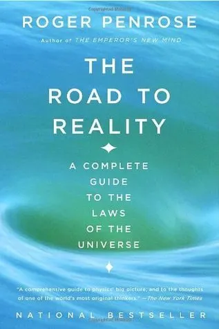 Cover of The Road to Reality: A Complete Guide to the Laws of the Universe