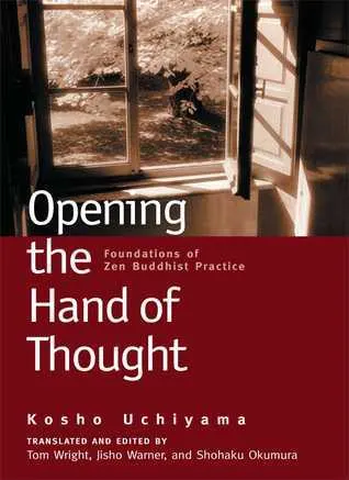 Cover of Opening the Hand of Thought: Foundations of Zen Buddhist Practice