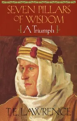 Cover of Seven Pillars of Wisdom: A Triumph