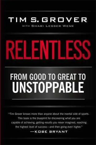 Cover of Relentless: From Good to Great to Unstoppable