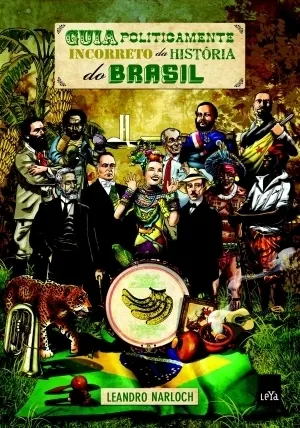 Cover of Guia politicamente incorreto da História do Brasil