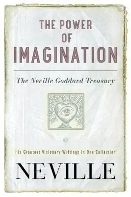 Cover of The Power of Imagination: The Neville Goddard Treasury