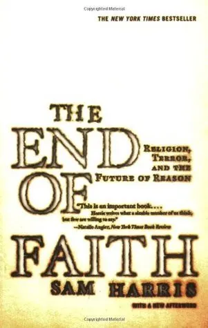 Cover of The End of Faith: Religion, Terror, and the Future of Reason