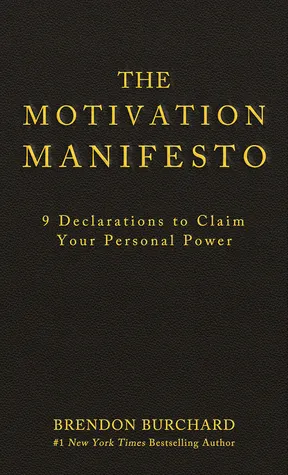 Cover of The Motivation Manifesto: 9 Declarations to Claim Your Personal Power