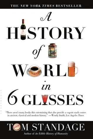Cover of A History of the World in 6 Glasses