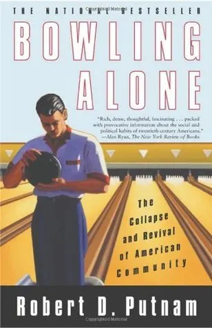 Cover of Bowling Alone: The Collapse and Revival of American Community