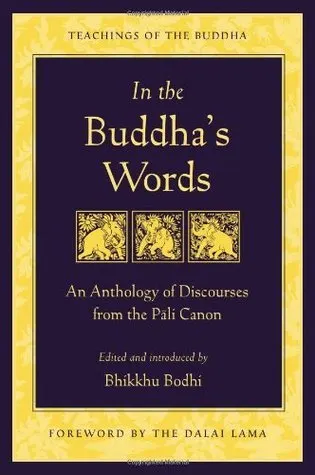 Cover of In the Buddha's Words: An Anthology of Discourses from the Pali Canon