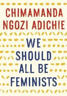 Cover of We Should All Be Feminists