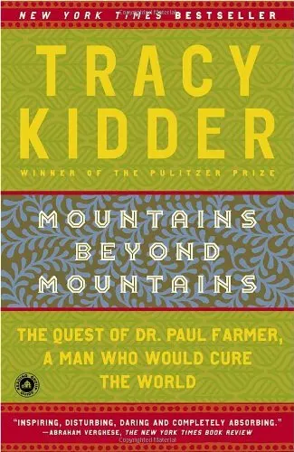 Cover of Mountains Beyond Mountains: The Quest of Dr. Paul Farmer, a Man Who Would Cure the World