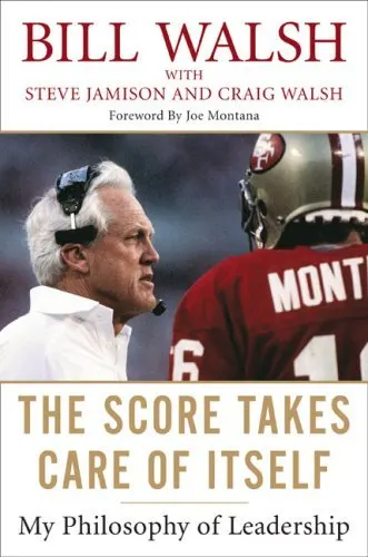 Cover of The Score Takes Care of Itself: My Philosophy of Leadership