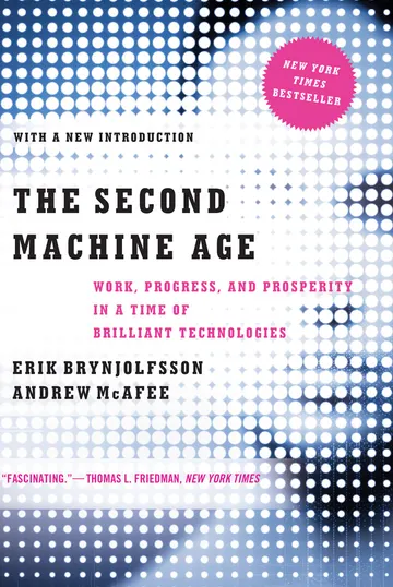 Cover of The Second Machine Age: Work, Progress, and Prosperity in a Time of Brilliant Technologies