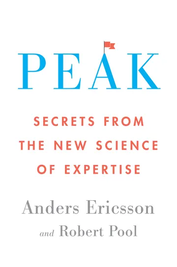 Cover of Peak: Secrets from the New Science of Expertise
