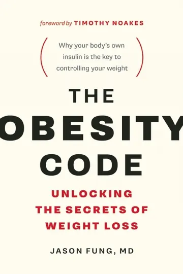 Cover of The Obesity Code: Unlocking the Secrets of Weight Loss