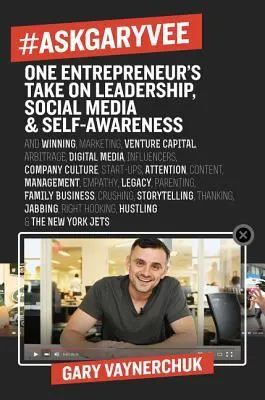 Cover of #AskGaryVee: One Entrepreneur's Take on Leadership, Social Media, and Self-Awareness