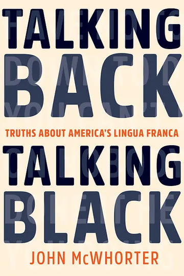Cover of Talking Back, Talking Black: Truths About America's Lingua Franca