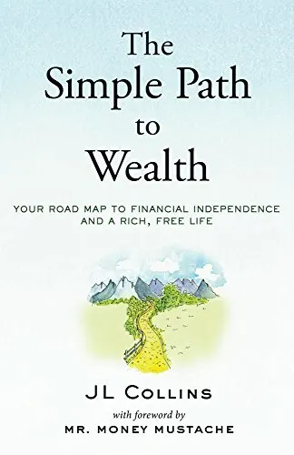 Cover of The Simple Path to Wealth: Your road map to financial independence and a rich, free life