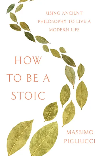 Cover of How to Be a Stoic: Using Ancient Philosophy to Live a Modern Life