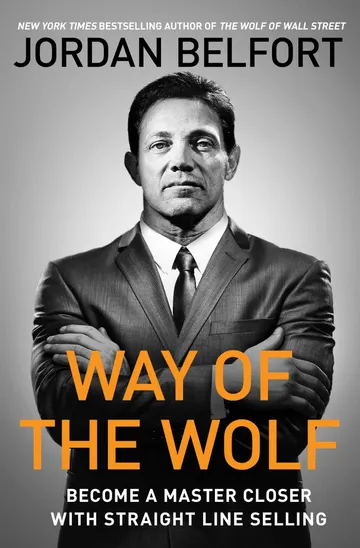 Cover of Way of the Wolf: Become a Master Closer with Straight Line Selling